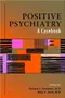 *Positive Psychiatry: A Casebook