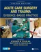 *Acute Care Surgery and Trauma: Evidence-Based Practice