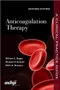 *Anticoagulation Therapy: A Clinical Practice Guide