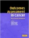 Outcomes Assessment in Cancer: Measures, Methods and Applications