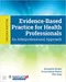 Evidence-Based Practice for Health Professionals: An Interprofessional Approach
