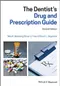 The Dentist's Drug and Prescription Guide