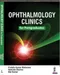 Ophthalmology Clinics for Postgraduates