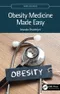 Obesity Medicine Made Easy