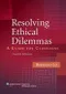 Resolving Ethical Dilemmas: A Guide for Clinicians with Online Access