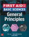 First Aid for the Basic Sciences: General Principles (IE)