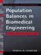 (特價優惠-有黃斑可接受再購買-恕不退換)Population Balances in Biomedical Engineering