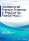 *Occupational Therapy Evidence in Practice for Mental Health