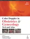 *Color Doppler in Obstetrics & Gynecology: Text and Atlas