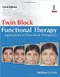 *Twin Block Functional Therapy: Applications in Dentofacial Orthopaedics
