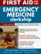 First Aid for the Emergency Medicine Clerkship: A Student-to-Student Guide (IE)