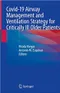 Covid-19 Airway Management and Ventilation Strategy for Critically Ill Older Patients
