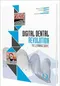 *Digital Dental Revolution: The Learning Curve with DVD