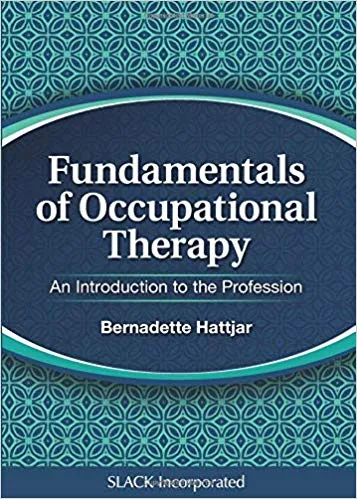 Fundamentals Of Occupational Therapy: An Introduction To The Profession