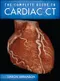 The Complete Guide to Cardiac CT