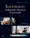 Illustrated Orthopedic Physical Assessment with DVD