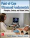 Point-of-Care Ultrasound Fundamentals: Principles, Devices, and Patient Safety