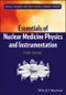 (舊版特價-恕不退換)Essentials of Nuclear Medicine Physics and Instrumentation