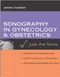 Sonography in Gynecology and Obstetrics: Just the Facts (IE)