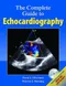 *The Complete Guide to Echocardiography with CD-ROM