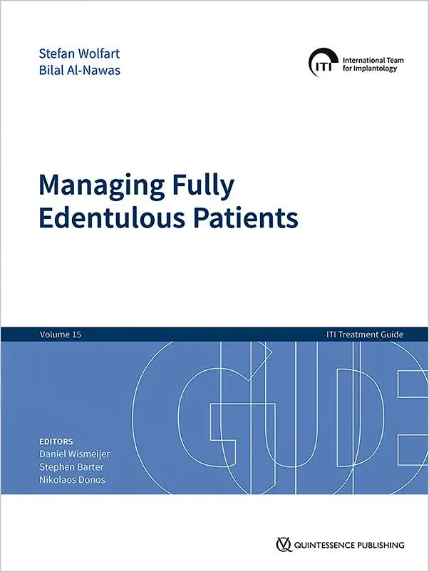 ITI Treatment Guide Vol.15: Managing Fully Edentulous Patients