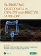 Improving Outcomes in Colon and Rectal Surgery