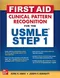 First Aid Clinical Pattern Recognition for The USMLE Step 1