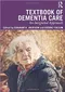 *Textbook of Dementia Care: An Integrated Approach