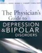 The Physicians Guide to Depression and Bipolar Disorders