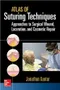 (舊版特價-恕不退換)Atlas of Suturing Techniques: Approaches to Surgical Wound, Laceration, and Cosmetic Repair