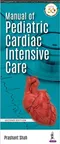 Manual of Pediatric Cardiac Intensive Care