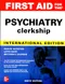 First Aid for the Psychiatry Clerkship (IE)