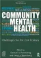 Community Mental Health: Challenges for the 21st Century