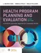 Health Program Planning and Evaluation: A Practical,Systematic Approach to Community Health