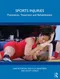 Sports Injuries: Prevention, Treatment and Rehabilitation