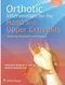 Orthotic Intervention for the Hand and Upper Extremity: Splinting Principles and Process