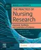 Burns and Grove's The Practice of Nursing Research:Appraisal,Synthesis,and Generation of Evidence