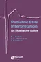Pediatric ECG Interpretation: An Illustrative Guide with CD-ROM