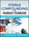Sterile Compounding for Pharm Techs: A Text and Review for Certification