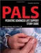 Pediatric Advanced Life Support Study Guide (Pals)