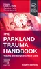 *The Parkland Trauma Handbook: Trauma and Surgical Critical Care