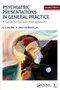 Psychiatric Presentations in General Practice: A Guide to Holistic Management