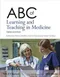 ABC of Learning and Teaching in Medicine