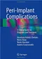 *Peri-Implant Complications: A Clinical Guide to Diagnosis and Treatment