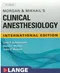Morgan & Mikhail's Clinical Anesthesiology (IE)