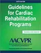 *Guidelines for Cardiac Rehabilitation Programs