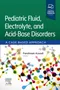 Pediatric Fluid,Electrolyte,and Acid-Base Disorders: A Case-Based Approach