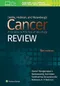 DeVita,Hellman,and Rosenberg's Cancer Principles and Practice of Oncology Review