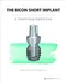 The Bicon Short Implant: A Thirty-year Perspective