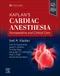 *Kaplan's Cardiac Anesthesia: Perioperative and Critical Care